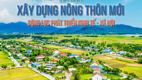 [eMagazine] Hà Tĩnh: Xây dựng Nông thôn mới động lực phát triển kinh tế - xã hội