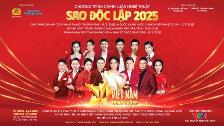 "Sao Độc lập 2025" – Bản hùng ca từ lịch sử đến khát vọng Việt Nam hùng cường
