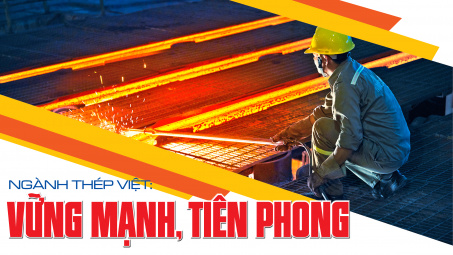 [eMagazine] Ngành Thép Việt: Vững mạnh, tiên phong