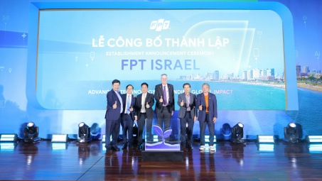 Tập đoàn FPT công bố thành lập tại Israel - thủ phủ công nghệ và đổi mới sáng tạo toàn cầu