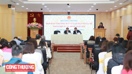 Bộ Công Thương tổ chức họp báo thường kỳ và gặp mặt báo chí nhân dịp Xuân Bính Ngọ 2026