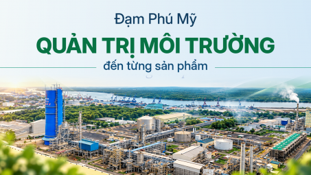 {Emagazine} Đạm Phú Mỹ: Quản trị môi trường đến từng sản phẩm