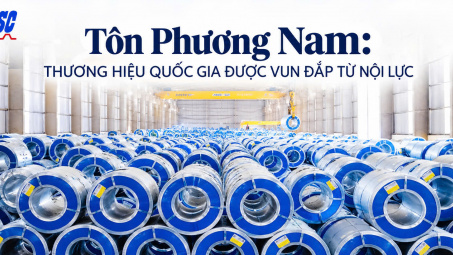 [Emagazine] Tôn Phương Nam: Thương hiệu Quốc gia được vun đắp từ nội lực