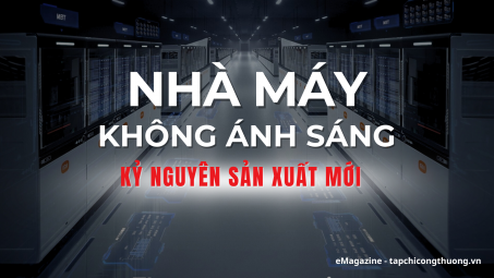 Nhà máy không ánh sáng - Kỷ nguyên sản xuất mới