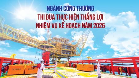 [eMagazine] Ngành Công Thương thi đua thực hiện thắng lợi nhiệm vụ kế hoạch năm 2026