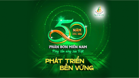 Công ty CP Phân bón miền Nam: 50 năm tự hào truyền thống, vững bước tương lai