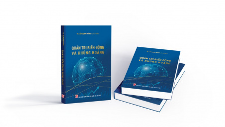 Giới thiệu sách "Quản trị biến động và khủng hoảng": Nâng cao năng lực thích ứng, chủ động kiến tạo trong môi trường bất định