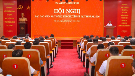 Đảng ủy Chính phủ tổ chức Hội nghị Báo cáo viên và Thông tin chuyên đề quý II/2026