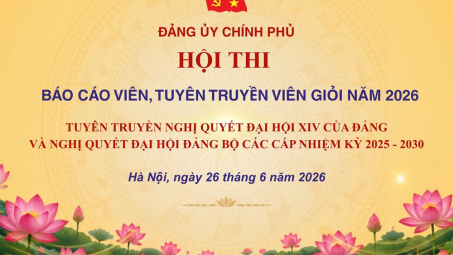Sắp diễn ra Hội thi Báo cáo viên, Tuyên truyền viên giỏi Đảng bộ Chính phủ năm 2026