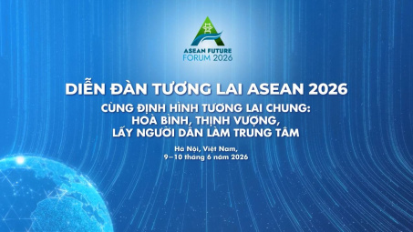 [Trailer] Diễn đàn Tương lai ASEAN 2026: Cùng định hình tương lai chung: Hòa bình, Thịnh vượng và Phát triển lấy người dân làm trung tâm