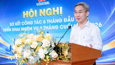 Tổng công ty Thép Việt Nam: Duy trì đà tăng trưởng tích cực trong nửa đầu năm 2026