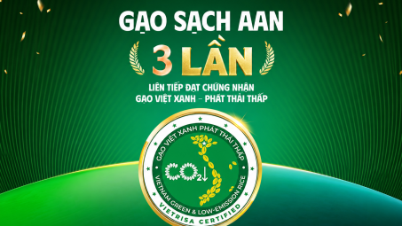 Gạo sạch Aan ba lần liên tiếp đạt chứng nhận “Gạo Việt Xanh phát thải thấp”