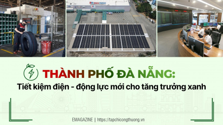 [eMagazine] Đà Nẵng: Tiết kiệm điện - động lực mới cho tăng trưởng xanh