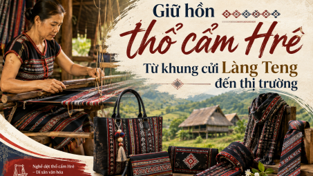 [eMagazine] Giữ hồn thổ cẩm Hrê: Từ khung cửi Làng Teng đến thị trường