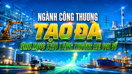 [eMagazine] Ngành Công Thương tạo đà cho mục tiêu tăng trưởng hai con số