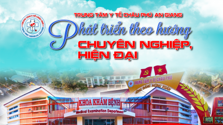 Trung tâm Y tế Châu Phú (An Giang) phát triển theo hướng chuyên nghiệp, hiện đại