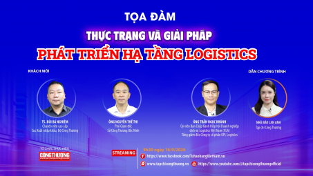 [Tọa đàm trực tuyến] Thực trạng và giải pháp phát triển hạ tầng logistics