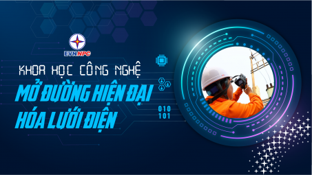 EVNNPC: Khoa học công nghệ mở đường hiện đại hóa lưới điện