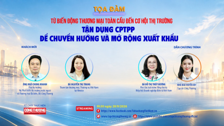 [TRỰC TUYẾN] Từ biến động thương mại toàn cầu đến cơ hội thị trường: Tận dụng CPTPP để chuyển hướng và mở rộng xuất khẩu