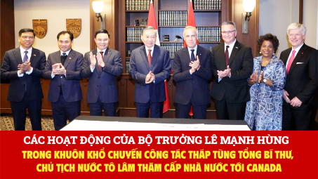 Các hoạt động của Bộ trưởng Lê Mạnh Hùng trong khuôn khổ chuyến công tác tháp tùng Tổng Bí thư, Chủ tịch nước Tô Lâm thăm cấp Nhà nước tới Canada