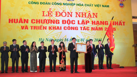 Công đoàn Công nghiệp Hóa chất Việt Nam đón nhận Huân chương Độc lập hạng Nhất