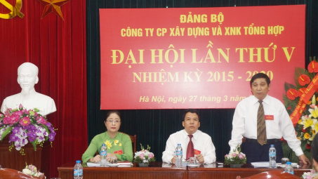 Đại hội Đảng bộ Công ty CP Xây dựng và Xuất nhập khẩu Tổng hợp nhiệm kỳ 2015 - 2020 thành công tốt đẹp