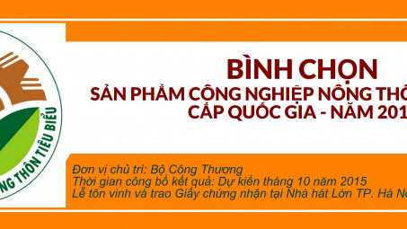 Cục Công nghiệp địa phương và Tạp chí Công Thương: Phối hợp tổ chức bình chọn và lễ công bố tôn vinh sản phẩm công nghiệp nông thôn tiêu biểu cấp quốc gia, lần thứ nhất - năm 2015