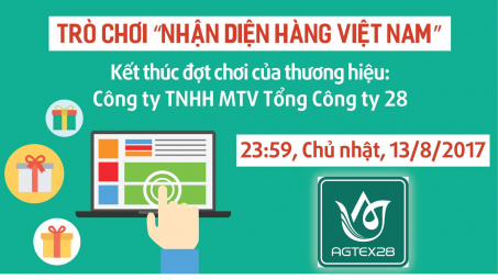 Sắp khép lại Trò chơi Nhận diện hàng Việt Nam năm 2017 của AGTEX 28 
