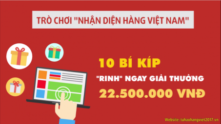 10 bí kíp "rinh" giải thưởng trò chơi trực tuyến "Nhận diện hàng Việt Nam"