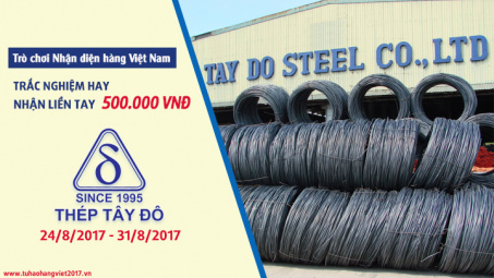 Khởi động Trò chơi Nhận diện hàng Việt Nam năm 2017 của Công ty Thép Tây Đô