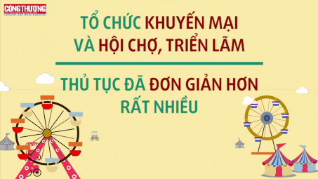 Thủ tục Khuyến mại và Hội chợ, triển lãm đã đơn giản hơn rất nhiều