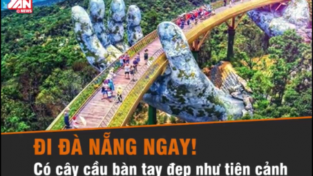 [Đà Nẵng] Cây cầu vàng với bàn tay khổng lồ