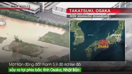Động đất mạnh ở Osaka, Nhật Bản: Ít nhất 3 người chết