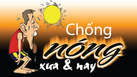 Chống nóng Xưa và Nay