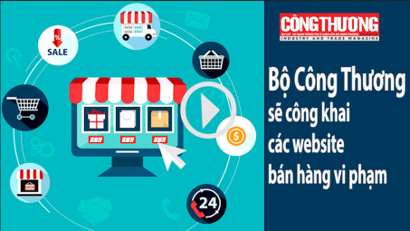 Ngày 31/7/2018-Bản tin Sự kiện và con số - Bộ Công Thương sẽ công khai các website bán hàng vi phạm