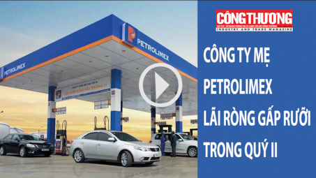 Ngày 2/8/2018 l Bản tin Sự kiện và con số Công Thương - Công ty mẹ Petrolimex lãi ròng gấp rưỡi trong quý II