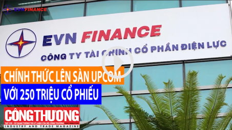 Ngày 11/8/2018 l Bản tin Sự kiện và con số Công Thương - 250 triệu cổ phiếu EVN Finance chính thức lên sàn UPCoM