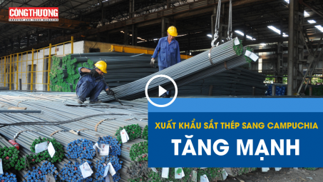 Ngày 22/8/2018 - Bản tin Sự kiện và Con số Công Thương | Xuất khẩu sắt thép sang Campuchia tăng mạnh