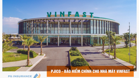 PJICO bảo hiểm chính cho nhà máy sản xuất ô tô đầu tiên tại Việt Nam Vinfast  và siêu dự án đô thị Vincity Ocean Park