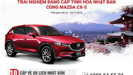 Mua Mazda CX-5 nhận chuyến du lịch Nhật Bản
