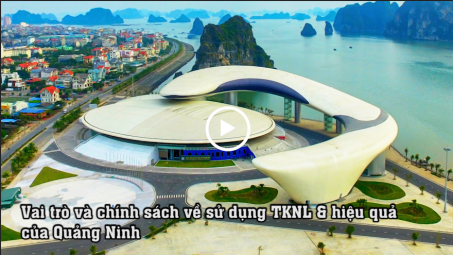 [Tập 1] Vai trò và chính sách về sử dụng tiết kiệm năng lượng và hiệu quả cuả Quảng Ninh