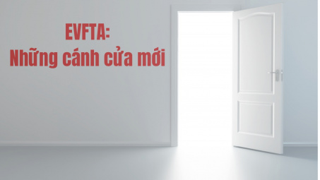 EVFTA: Những cánh cửa mới