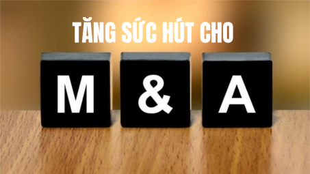 Tăng sức hút cho M&A