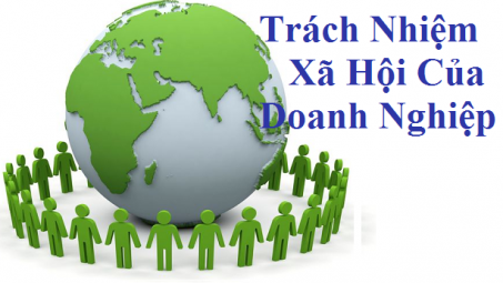 Trách nhiệm xã hội với sự phát triển bền vững của doanh nghiệp
