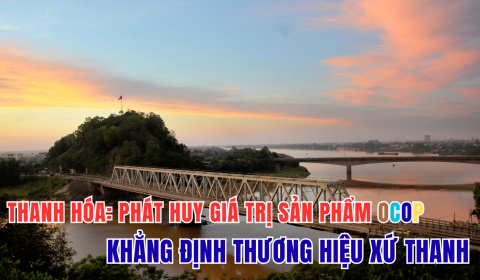 Thanh Hóa: Phát huy giá trị sản phẩm OCOP, khẳng định thương hiệu xứ Thanh