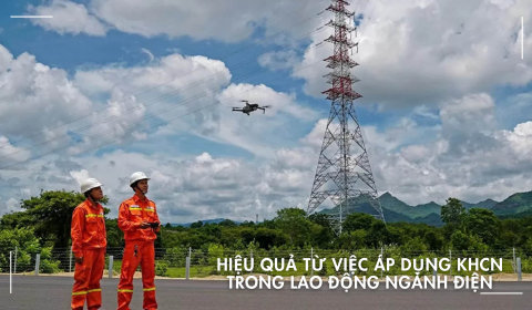 Hiệu quả từ việc áp dụng khoa học công nghệ trong lao động ngành Điện