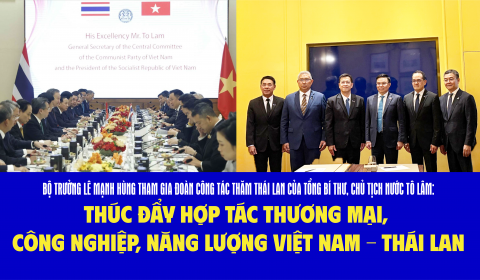 Các hoạt động của Bộ trưởng Lê Mạnh Hùng trong chuyến thăm chính thức Thái Lan của Tổng Bí thư, Chủ tịch nước Tô Lâm