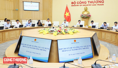 Bộ Công Thương: Quý IV/2026 là giai đoạn cao điểm của công tác xây dựng, hoàn thiện thể chế