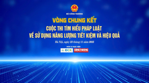 [CÔNG CHIẾU] Vòng Chung kết Cuộc thi "Tìm hiểu pháp luật về sử dụng năng lượng tiết kiệm và hiệu quả"