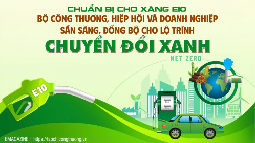 Chuẩn bị cho xăng E10: Bộ Công Thương, hiệp hội và doanh nghiệp sẵn sàng, đồng bộ cho lộ trình chuyển đổi xanh